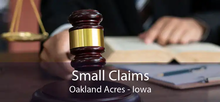 Small Claims Oakland Acres - Iowa