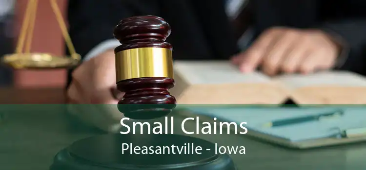 Small Claims Pleasantville - Iowa
