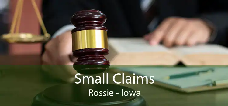 Small Claims Rossie - Iowa